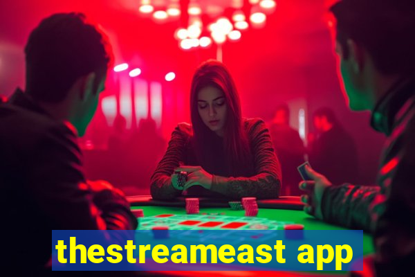 thestreameast app